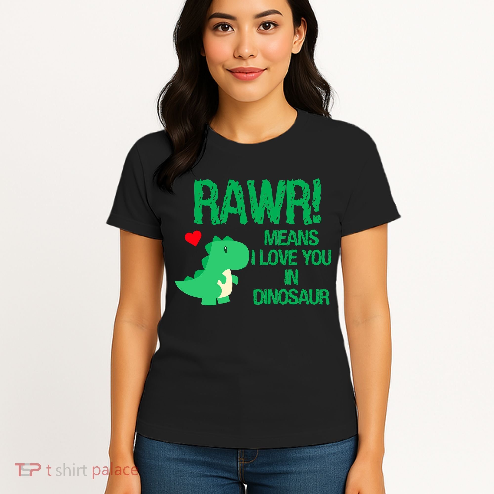Rawr Means I Love You In Dinosaur Women's T-Shirt