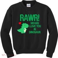 Rawr Means I Love You In Dinosaur Kids Sweatshirt thumb 0
