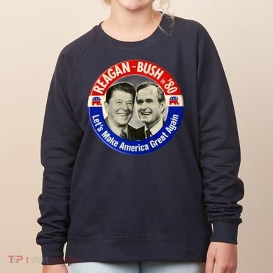 Reagan Bush 1980 Let's Make America Great Again Women's Sweatshirt