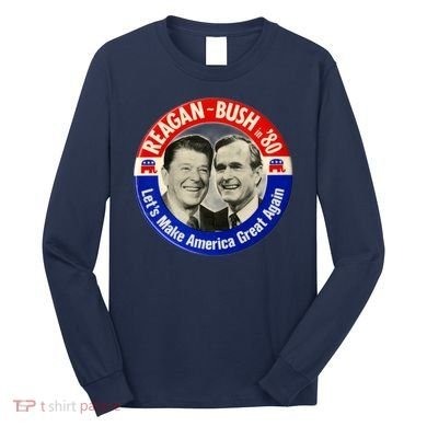Reagan Bush 1980 Let's Make America Great Again Long Sleeve Shirt