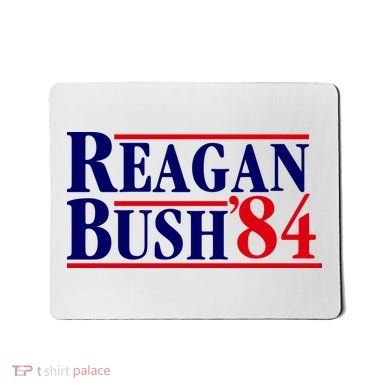 Reagan Bush 84 Shirt Presidential Campaign Mousepad