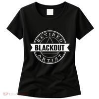 Retired Blackout Artist Funny Aa Sobriety Program Gift Women's T-Shirt thumb 0