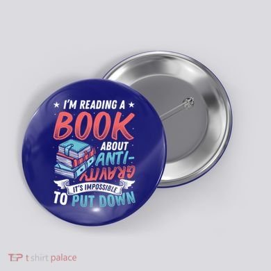 Reading Book About Anti Gravity Funny Science Physicist Gift Button