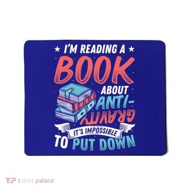 Reading Book About Anti Gravity Funny Science Physicist Gift Mousepad