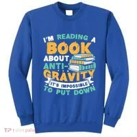 Reading Book About Anti Gravity Funny Science Physicist Gift Sweatshirt thumb 0