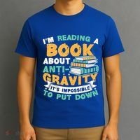 Reading Book About Anti Gravity Funny Science Physicist Gift T-Shirt thumb 3