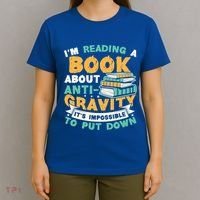 Reading Book About Anti Gravity Funny Science Physicist Gift T-Shirt thumb 4