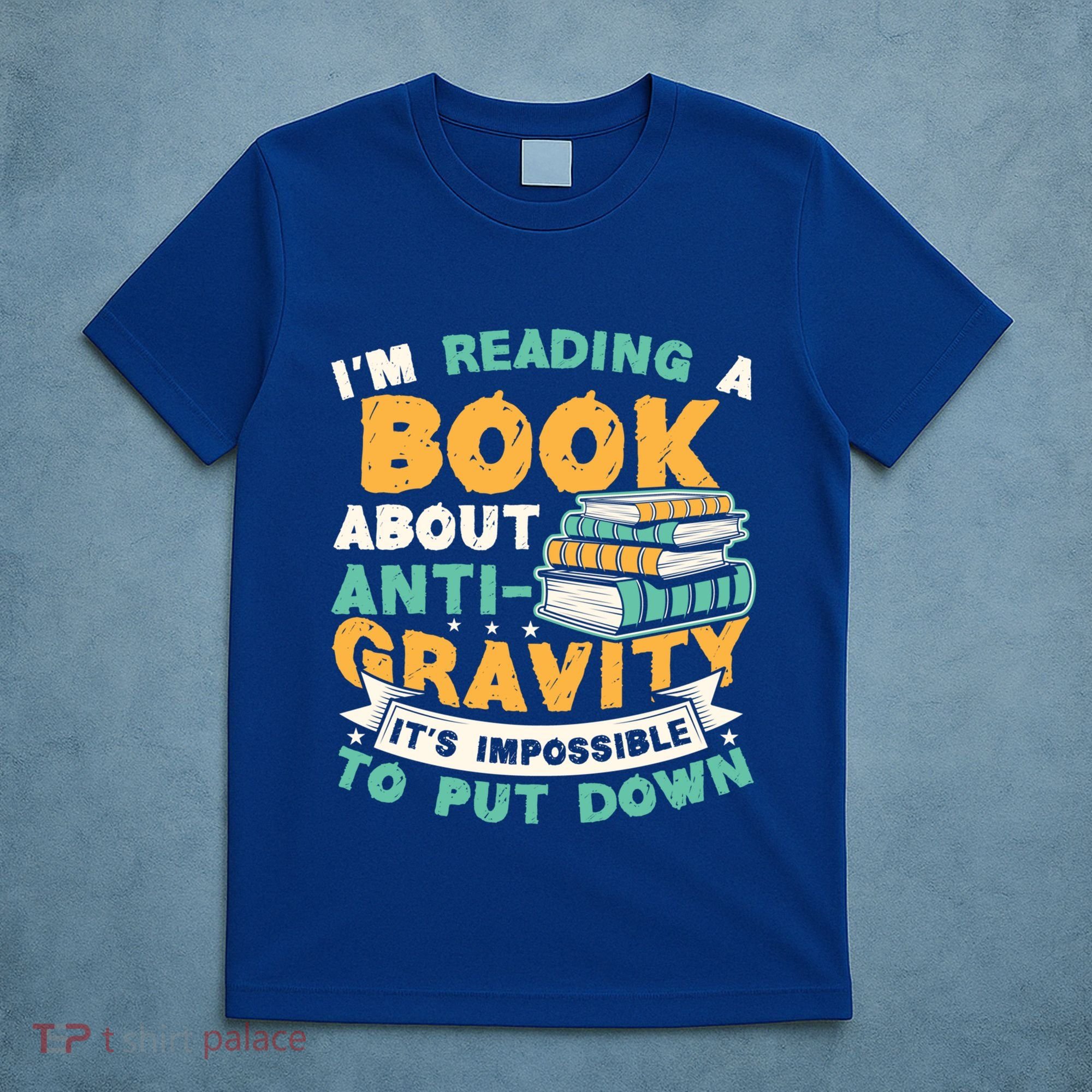 Reading Book About Anti Gravity Funny Science Physicist Gift T-Shirt