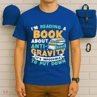 Reading Book About Anti Gravity Funny Science Physicist Gift T-Shirt thumb 6