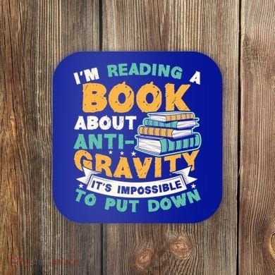 Reading Book About Anti Gravity Funny Science Physicist Gift Coaster