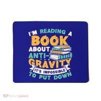 Reading Book About Anti Gravity Funny Science Physicist Gift Mousepad thumb 0