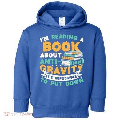 Reading Book About Anti Gravity Funny Science Physicist Gift Toddler Hoodie