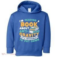 Reading Book About Anti Gravity Funny Science Physicist Gift Toddler Hoodie thumb 0