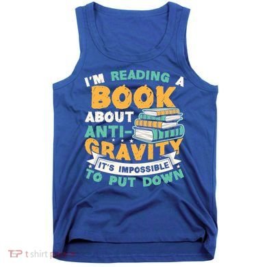 Reading Book About Anti Gravity Funny Science Physicist Gift Tank Top