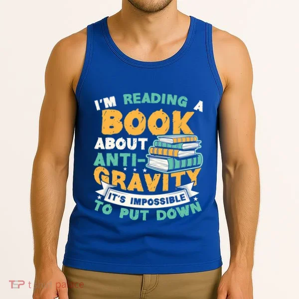 Reading Book About Anti Gravity Funny Science Physicist Gift Tank Top