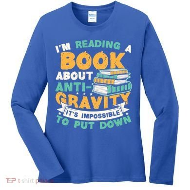 Reading Book About Anti Gravity Funny Science Physicist Gift Women's Long Sleeve Shirt