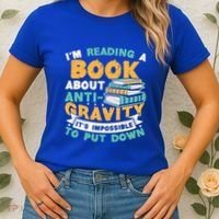 Reading Book About Anti Gravity Funny Science Physicist Gift Women's T-Shirt thumb 2