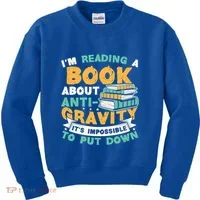 Reading Book About Anti Gravity Funny Science Physicist Gift Kids Sweatshirt thumb 0