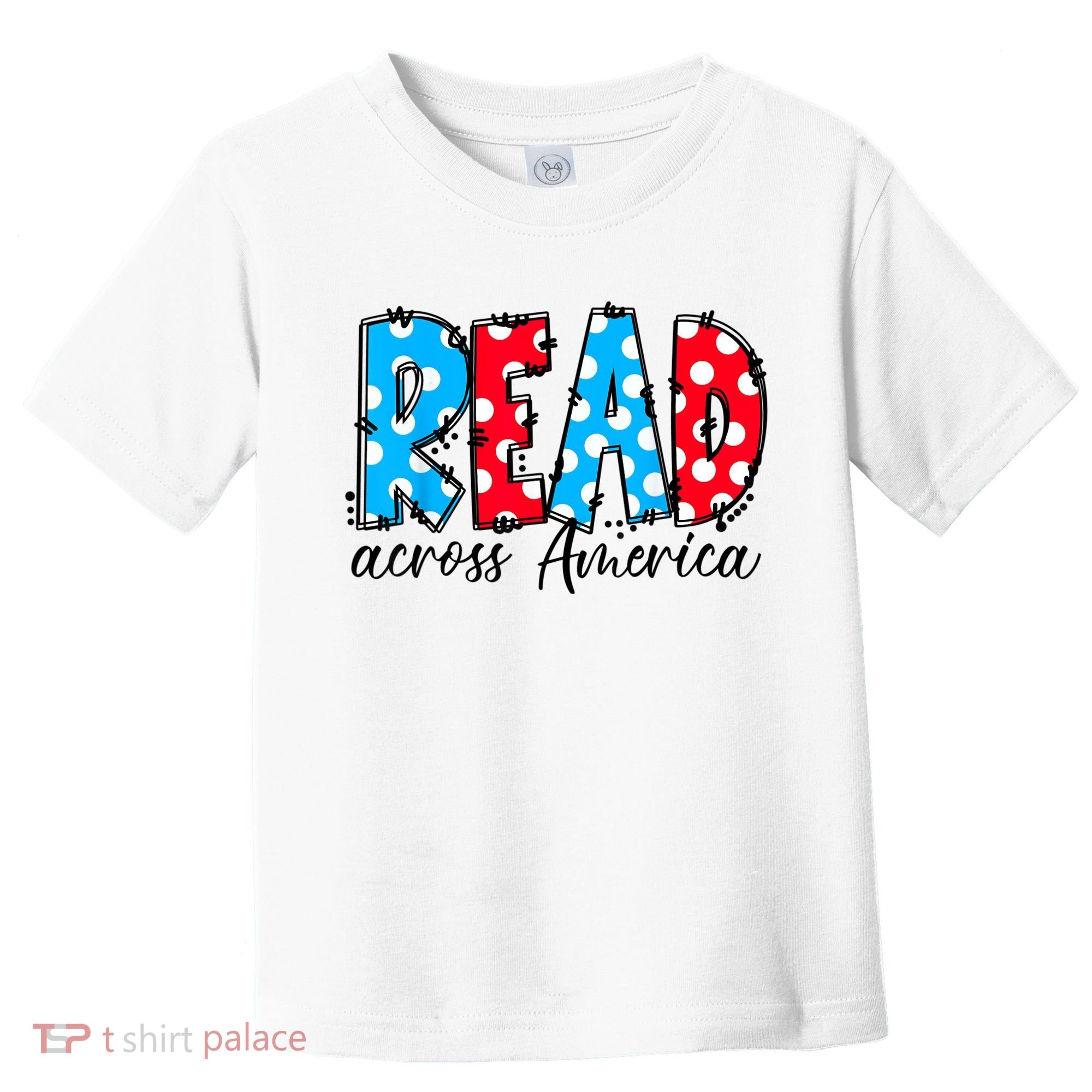 Read Books Across America Funny Bookworm Reader Book Lover Toddler T-Shirt