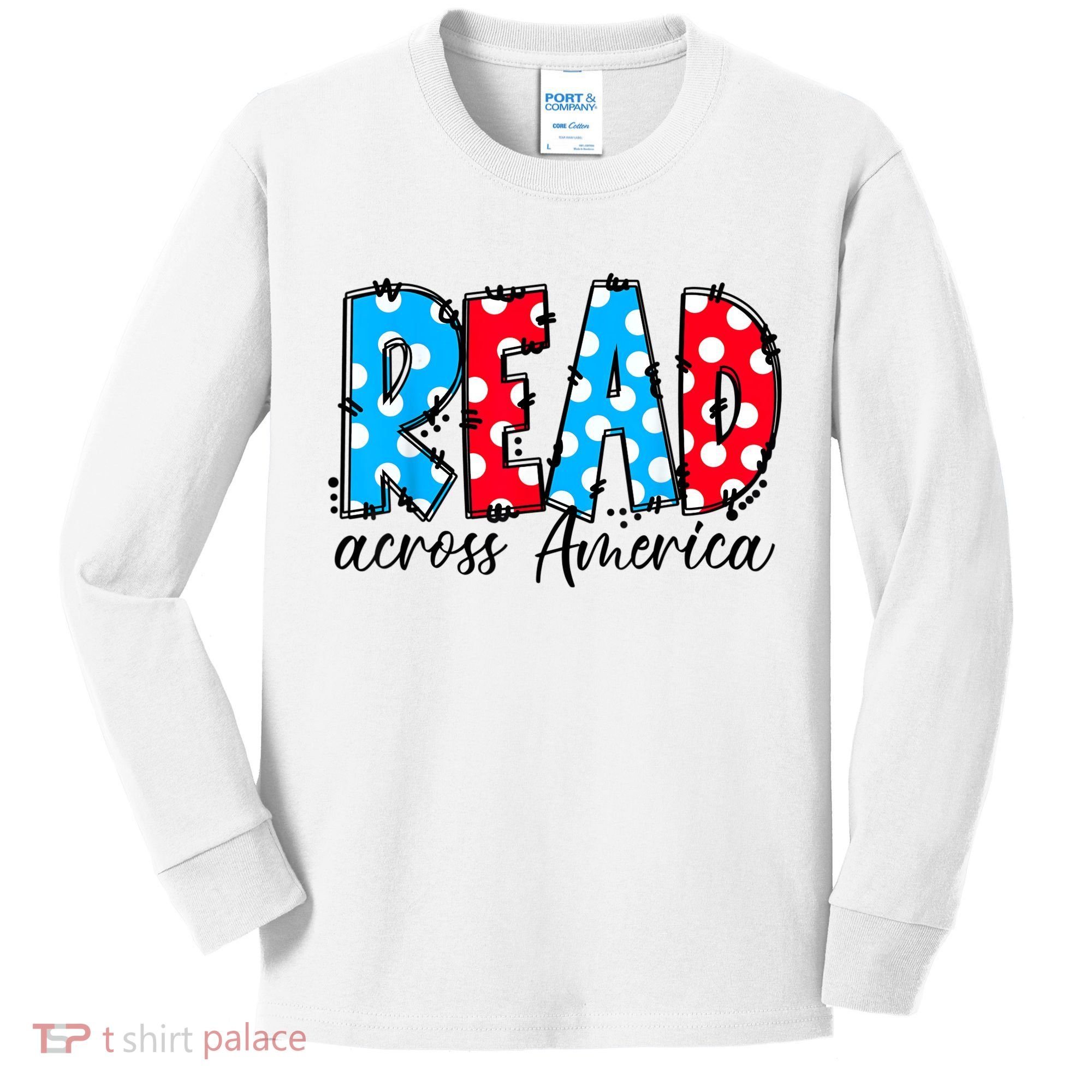 Read Books Across America Funny Bookworm Reader Book Lover Kids Long Sleeve Shirt
