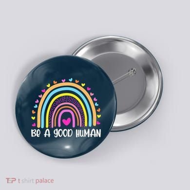 Retro Be A Good Human Saying Kindness Quote Positive Message Button