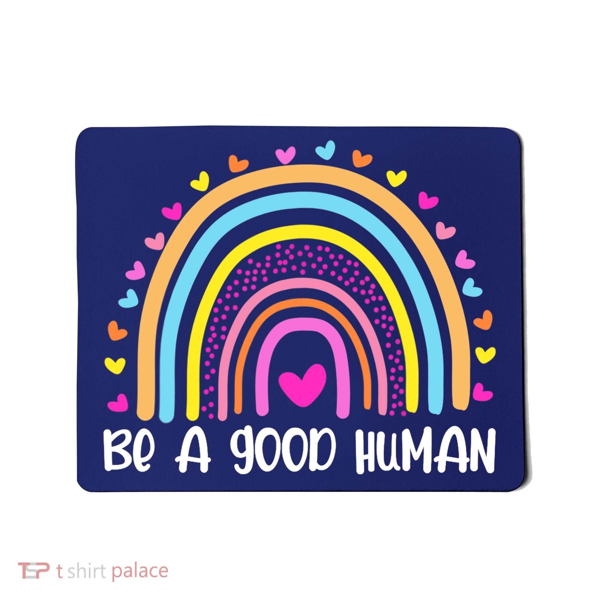 Retro Be A Good Human Saying Kindness Quote Positive Message Mousepad