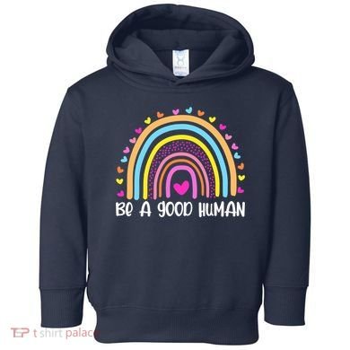 Retro Be A Good Human Saying Kindness Quote Positive Message Toddler Hoodie