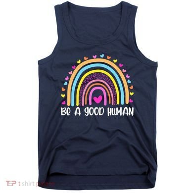 Retro Be A Good Human Saying Kindness Quote Positive Message Tank Top