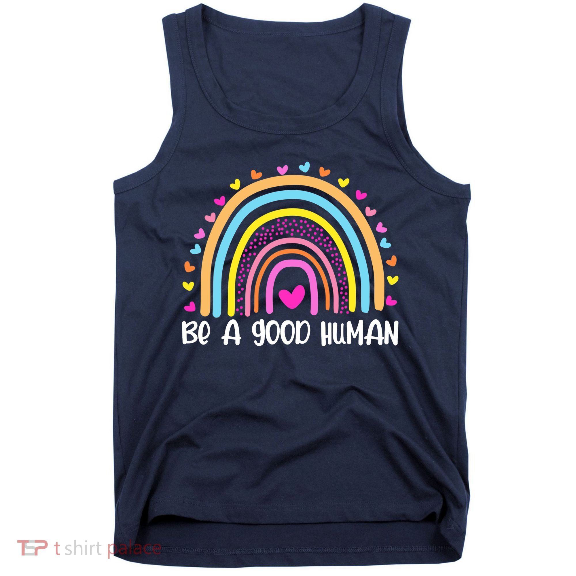 Retro Be A Good Human Saying Kindness Quote Positive Message Tank Top