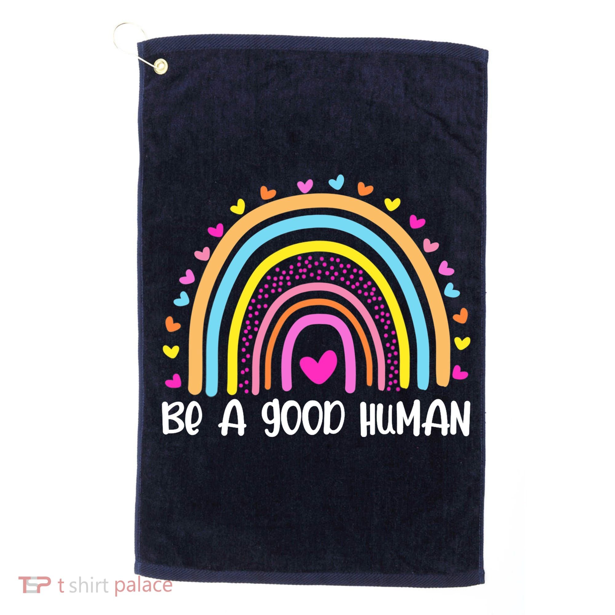 Retro Be A Good Human Saying Kindness Quote Positive Message Golf Towel