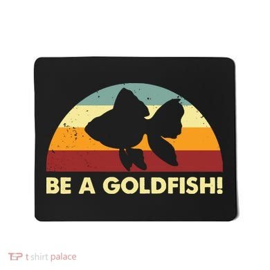 Retro Be A Goldfish Mousepad