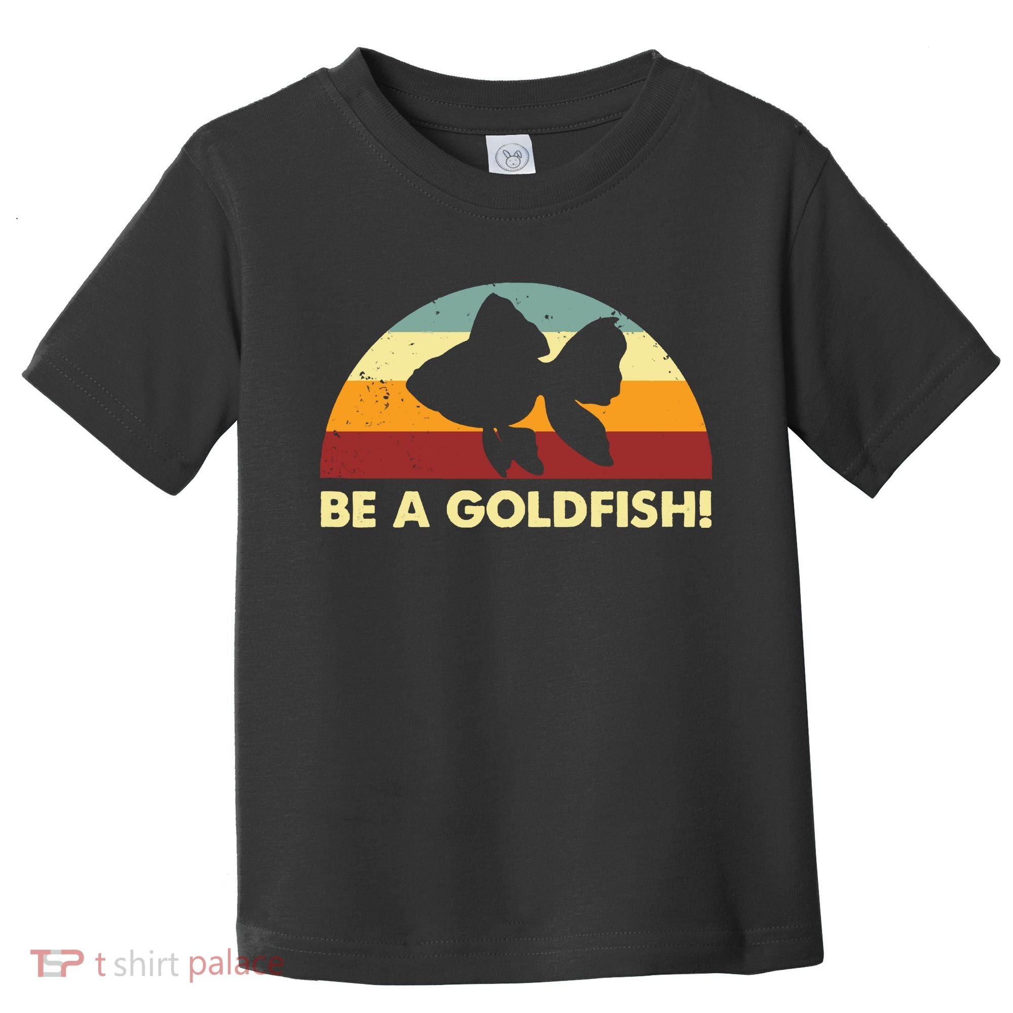 Retro Be A Goldfish Toddler T-Shirt
