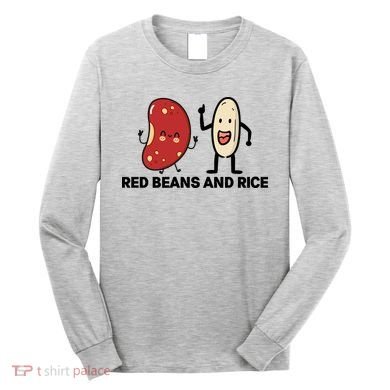 Red Beans And Rice Funny Food Long Sleeve Shirt