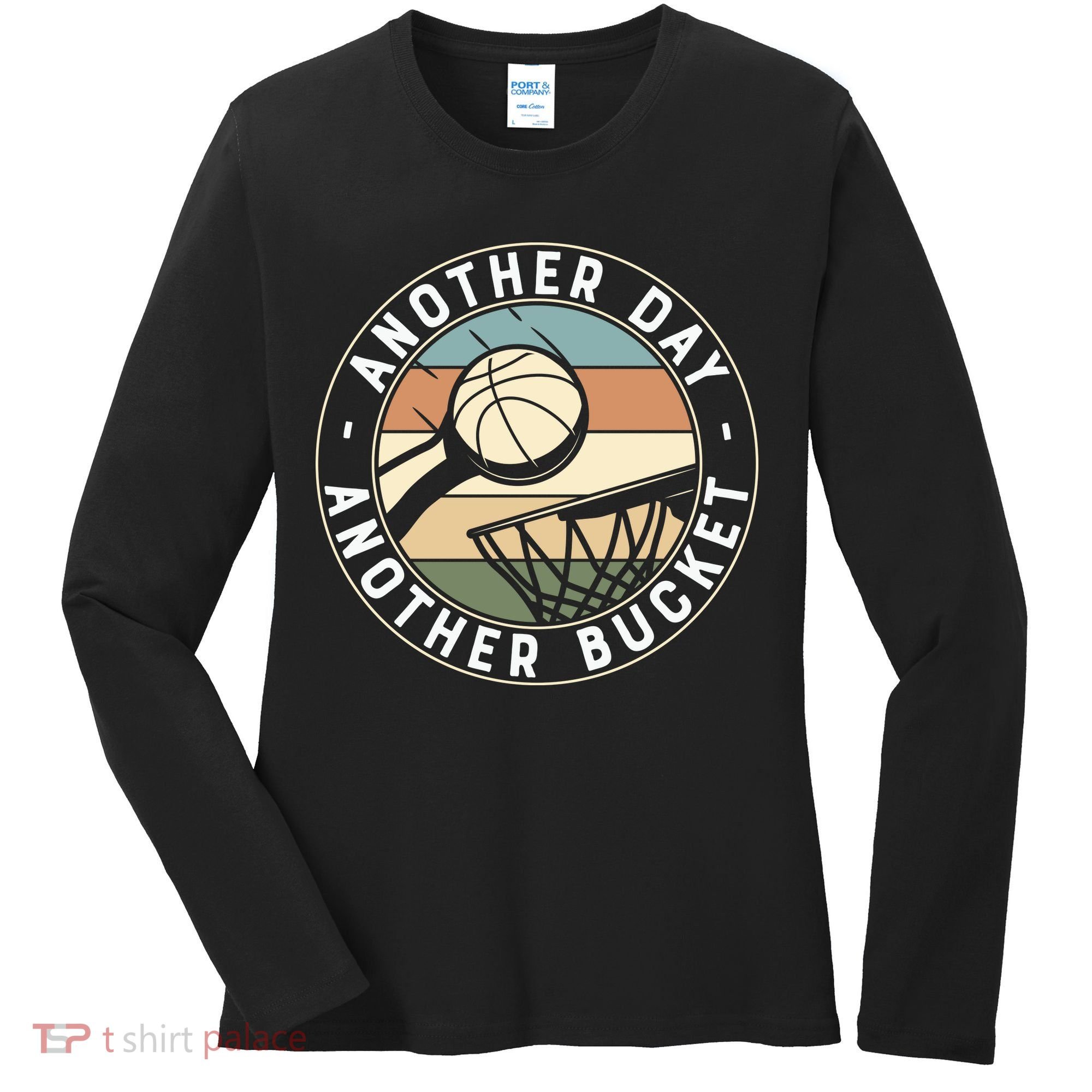 Retro Basketball Another Day Another Bucket Baller Women's Long Sleeve Shirt