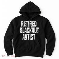 Retired Blackout Artist Alcohol Sobriety Hoodie thumb 0