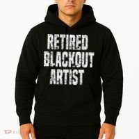 Retired Blackout Artist Alcohol Sobriety Hoodie thumb 2