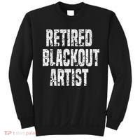 Retired Blackout Artist Alcohol Sobriety Sweatshirt thumb 0