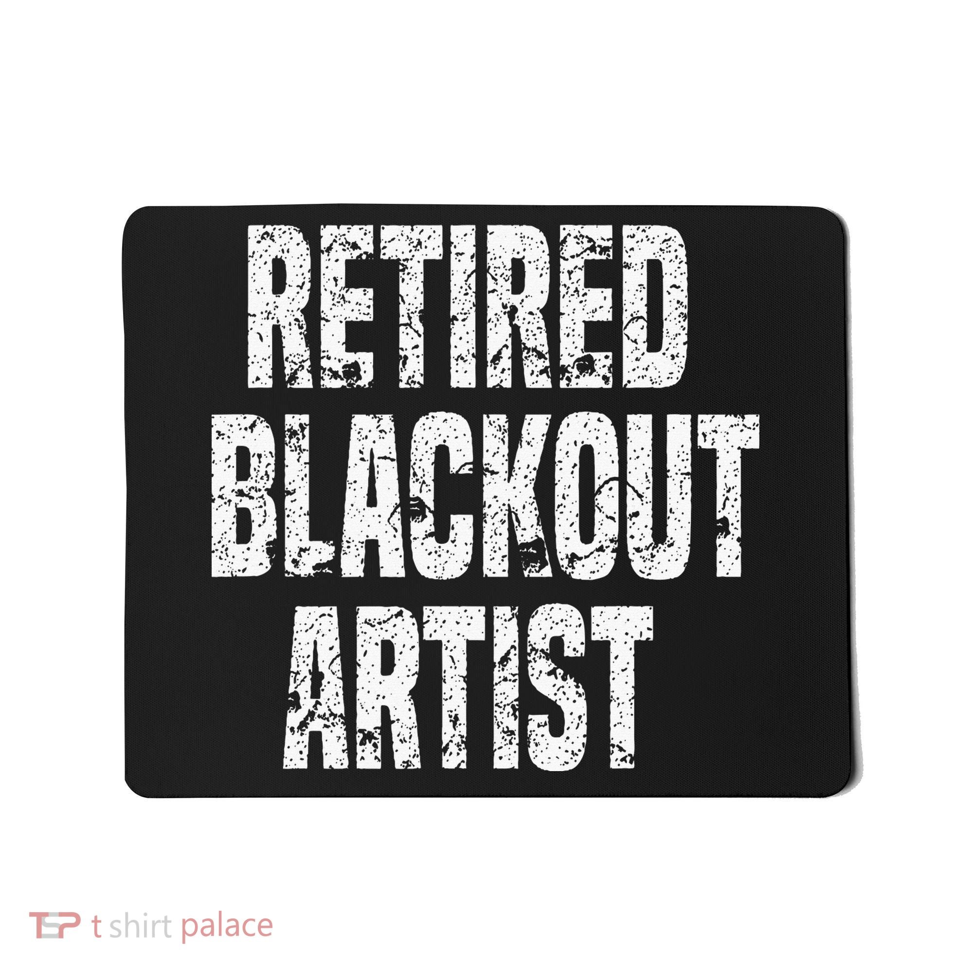 Retired Blackout Artist Alcohol Sobriety Mousepad