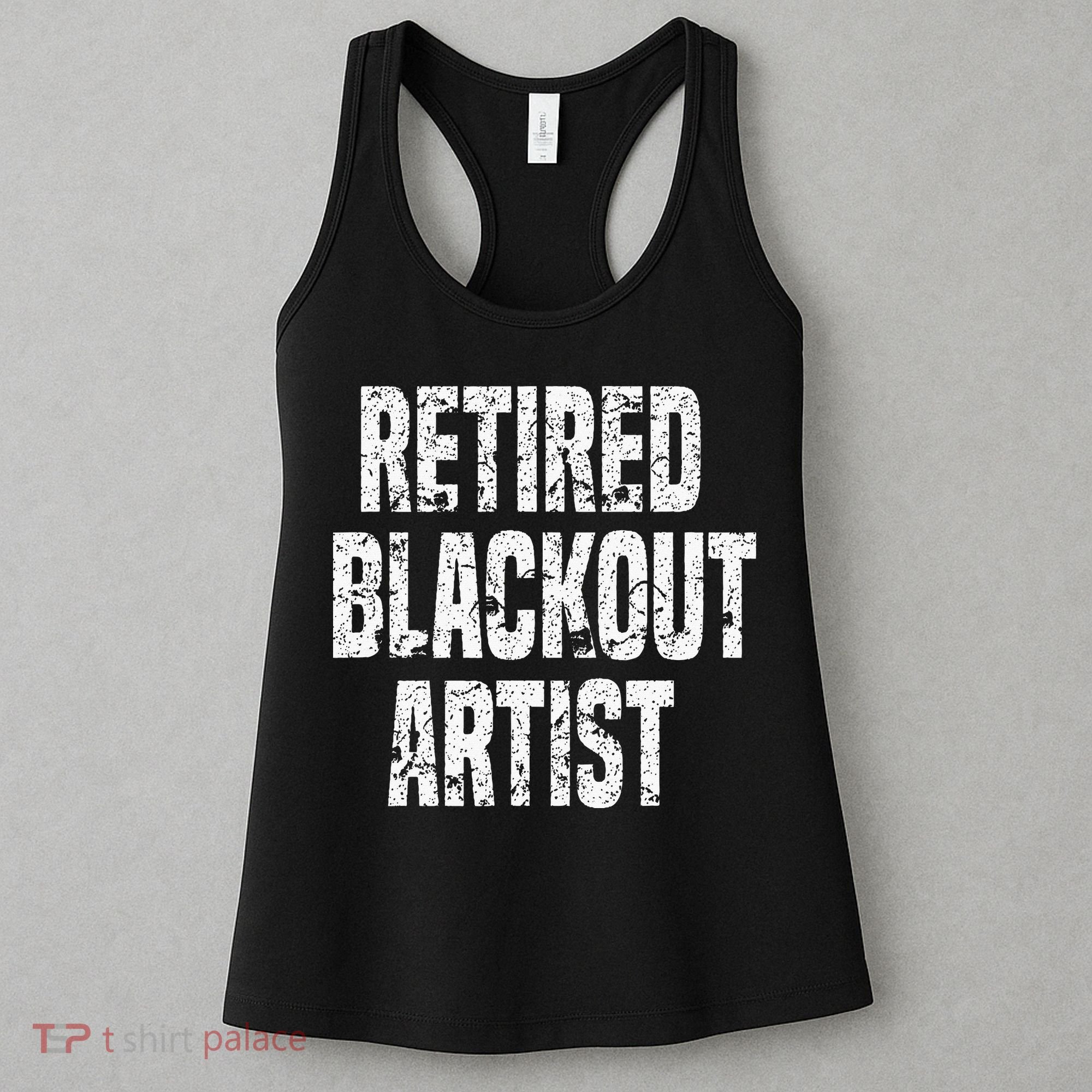 Retired Blackout Artist Alcohol Sobriety Women's Tank Top