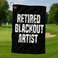 Retired Blackout Artist Alcohol Sobriety Golf Towel thumb 1