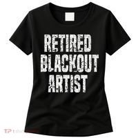 Retired Blackout Artist Alcohol Sobriety Women's T-Shirt thumb 0