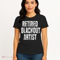 Retired Blackout Artist Alcohol Sobriety Women's T-Shirt thumb 4