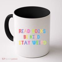 Read Books Be Kind Stay Weird Coffee Mug thumb 0