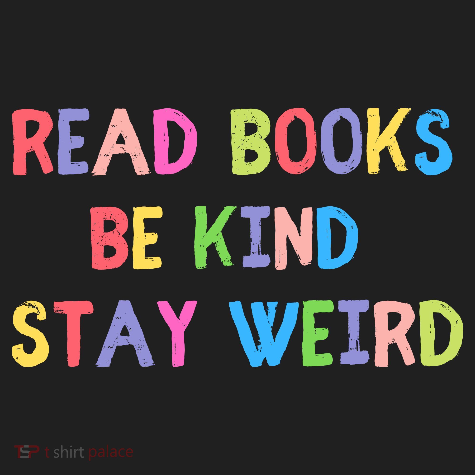 Read Books Be Kind Stay Weird Tumbler