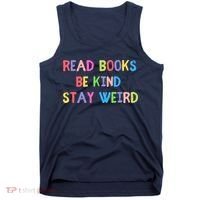 Read Books Be Kind Stay Weird Tank Top thumb 0