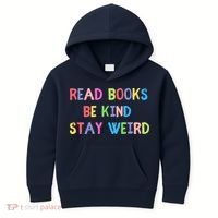 Read Books Be Kind Stay Weird Kids Hoodie thumb 0