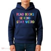 Read Books Be Kind Stay Weird Kids Hoodie thumb 4