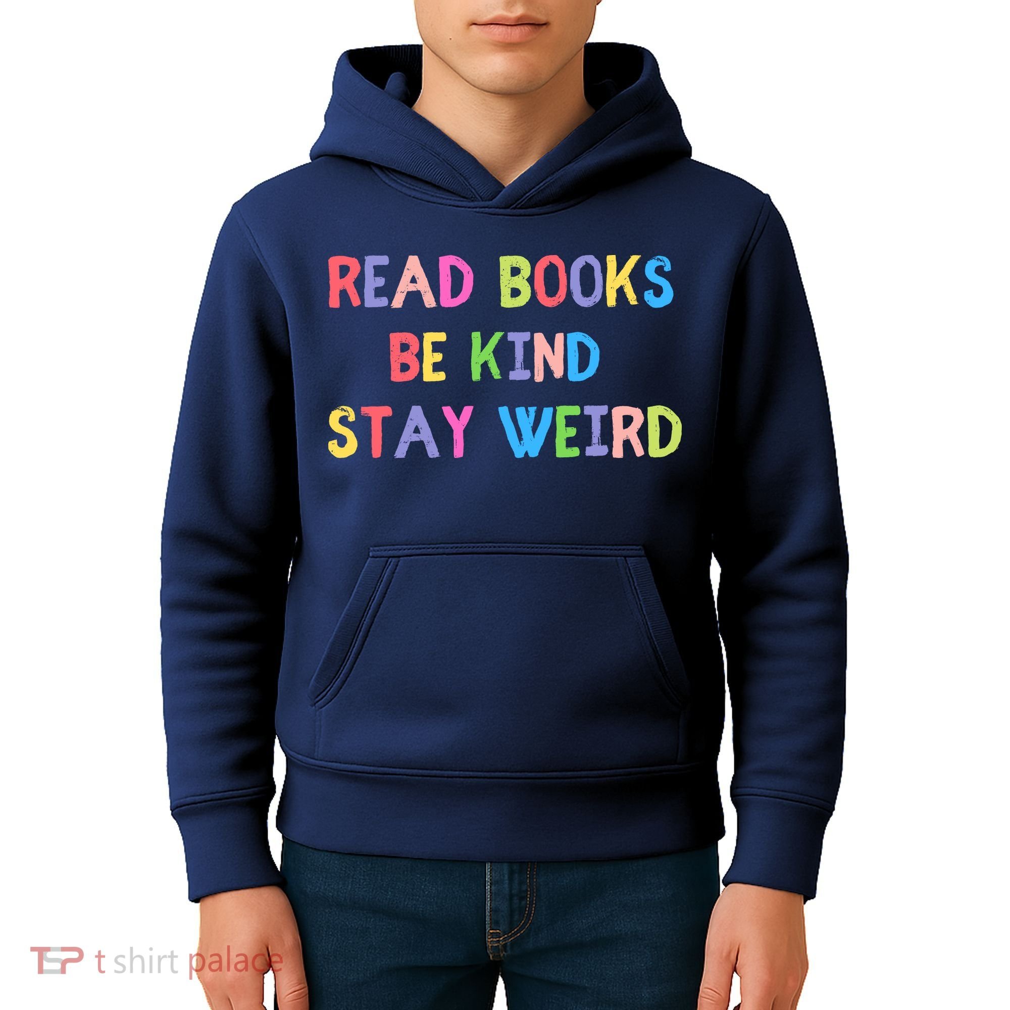 Read Books Be Kind Stay Weird Kids Hoodie