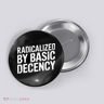 Radicalized By Basic Decency 2 Gift Button