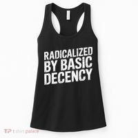 Radicalized By Basic Decency 2 Gift Women's Tank Top thumb 0